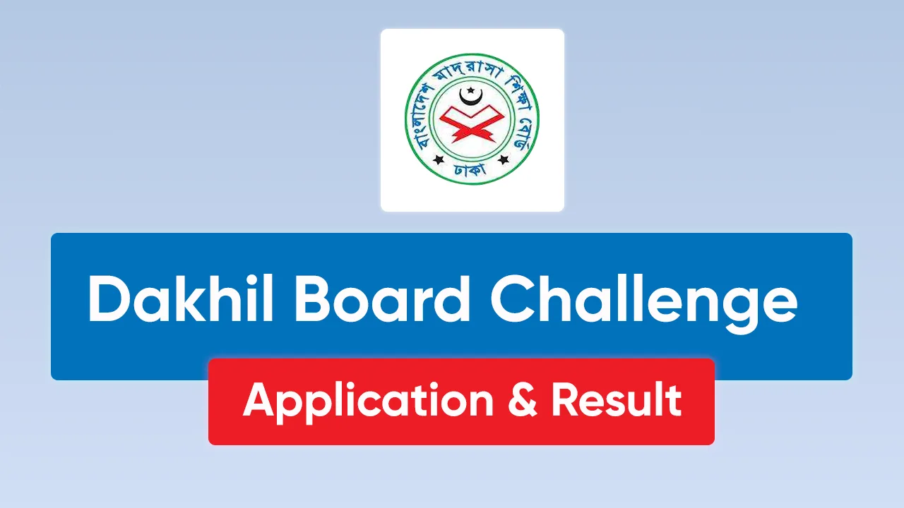 Dakhil Board Challenge Result and Application Process